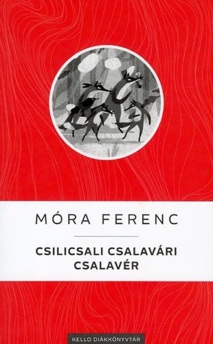Csilicsali Csalavári Csalavér - Móra Ferenc