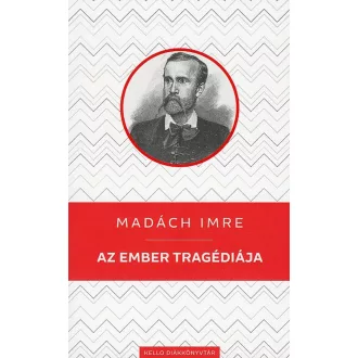 Az ember tragédiája - Madách Imre (KELLO diákkönyvtár)