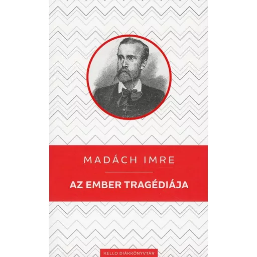 Az ember tragédiája - Madách Imre (KELLO diákkönyvtár)