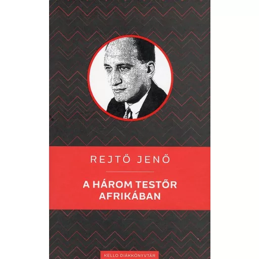 A három testőr Afrikában - Rejtő Jenő