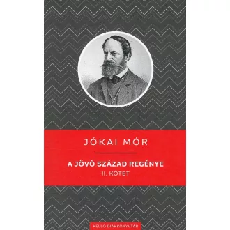 A jövő század regénye 2. kötet - Jókai Mór