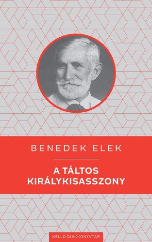 A táltos királykisasszony - Benedek Elek
