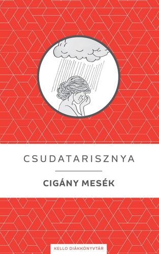 Csudatarisznya - Cigány mesék