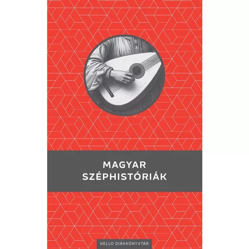 Magyar széphistóriák (Kello diákkönyvtár)