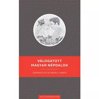 Válogatott magyar népdalok (Erdélyi János szerk.)