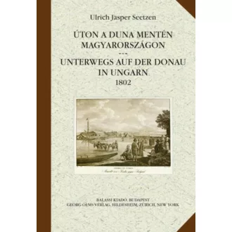 Úton a Duna mentén Magyarországon - Ulrich Jasper Seetzen