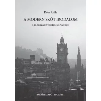   A modern skót irodalom - A 19. század végétől napjainkig - Dósa Attila