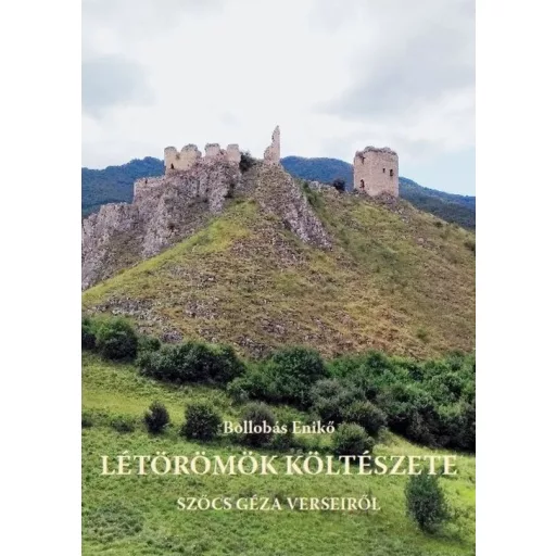 Létörömök költészete - Szőcs Géza verseiről - Bollobás Enikő