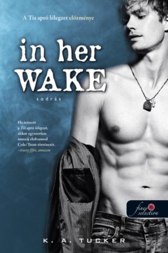 In Her Wake - Sodrás (K. A. Tucker)