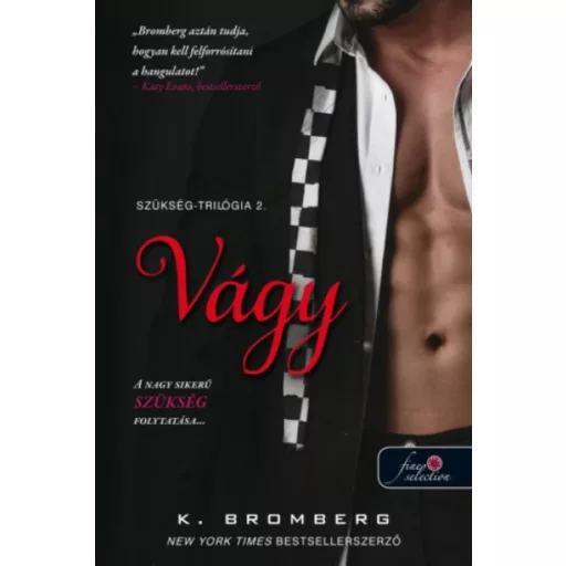 Vágy /Szükség-trilógia 2. (K. Bromberg)