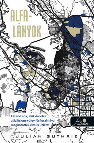 Alfa-lányok - Julian Guthrie