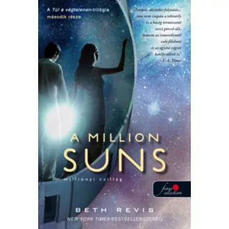 A Million Suns – Milliónyi Csillag /Túl a végtelenen 2. (Beth Revis)