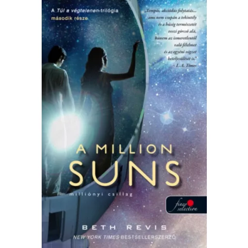 A Million Suns – Milliónyi Csillag /Túl a végtelenen 2. (Beth Revis)