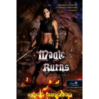 Magic Burns - Perzselő mágia (Ilona Andrews)