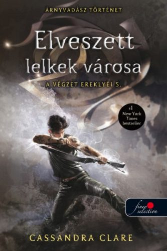 Elveszett lelkek városa - A végzet ereklyéi 5. /Új boritó (Cassandra Clare)