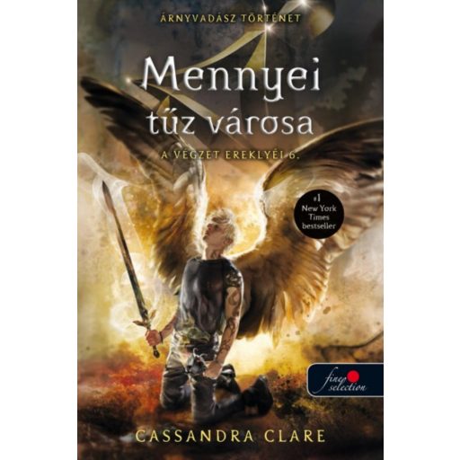 Mennyei tűz városa /A végzet ereklyéi 6. (Cassandra Clare)
