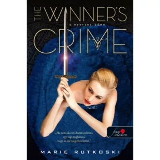 The Winner's Crime - A nyertes bűne /A nyertes-trilógia 2. (Marie Rutkoski)