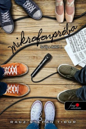 Mikrofonpróba - Szállj a dallal! 1. (Rácz-Stefán Tibor)