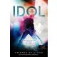 Idol /Vip sorozat 1. (Kristen Callihan)
