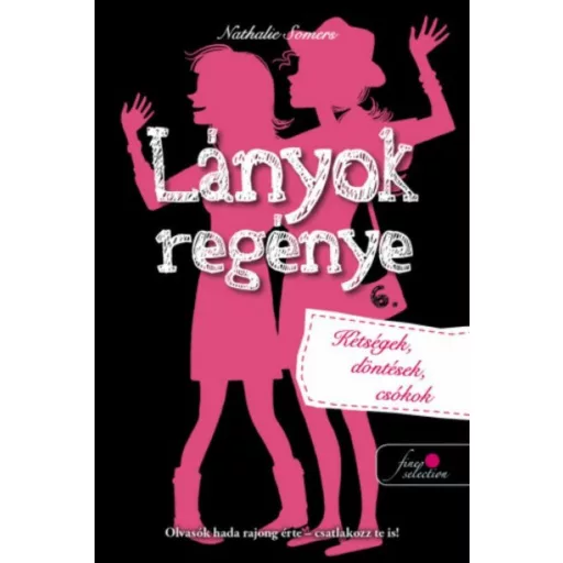 Lányok regénye 6. - Kétségek, döntések, csókok (Nathalie Somers)