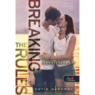 Breaking the Rules - Szabályszegők /Feszülő húr 1.5 (Katie Mcgarry)