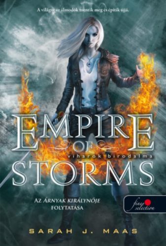 Empire of Storms - Viharok birodalma /Üvegtrón 5. (Sarah J. Maas)