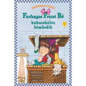   Furfangos Fruzsi Bé kukucskálva kémkedik - Furfangos Fruzsi Bé 4. (Barbara Park)