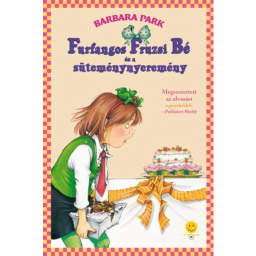 Furfangos Fruzsi Bé és a süteménynyeremény - Furfangos Fruzsi Bé 5. (Barbara Park)