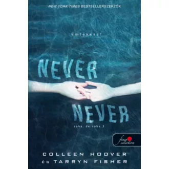 Never Never - Soha, de soha 3.. /Never 3. (Colleen Hoover)