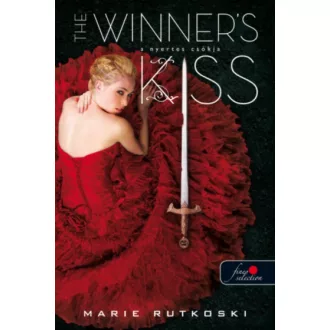 The Winner's Kiss - A nyertes csókja /A nyertes-trilógia 3. (Marie Rutkoski)