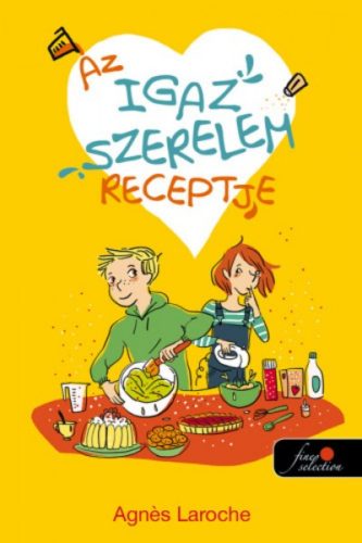 Az igaz szerelem receptje (Agnés Laroche)