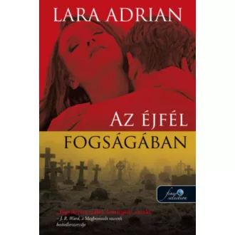 Az éjfél fogságában (Lara Adrian)