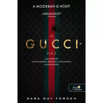 A Gucci-ház - Sara Gay Forden