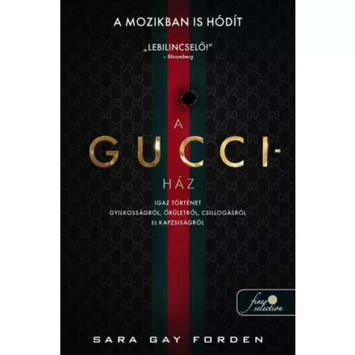 A Gucci-ház - Sara Gay Forden