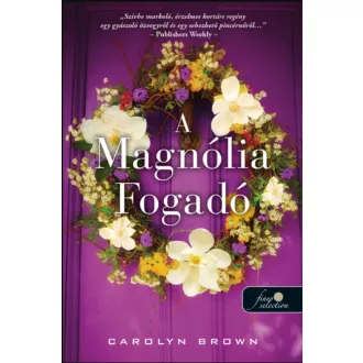 A Magnólia Fogadó - Carolyn Brown