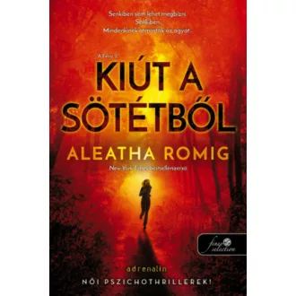 Kiút a Sötétből - Fény 2. (Aleatha Romig)