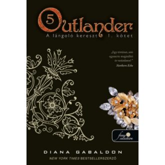   Outlander 5. - A lángoló kereszt 1. (puha) (Diana Gabaldon)