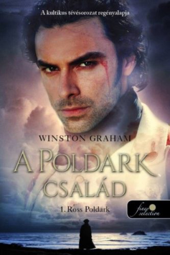 Ross Poldark - A Poldark család 1. (Winston Graham)