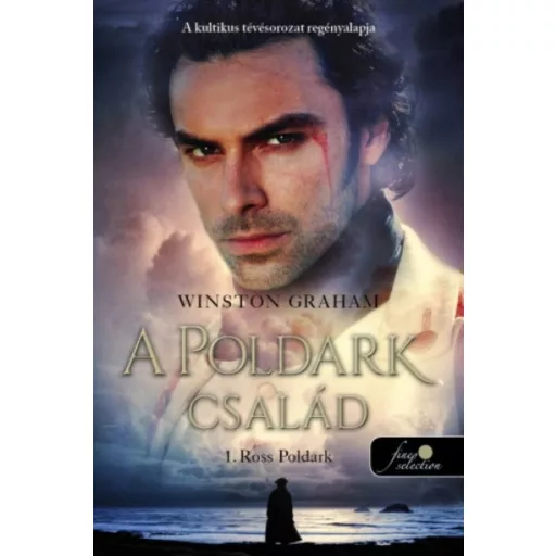 Ross Poldark - A Poldark család 1. (Winston Graham)