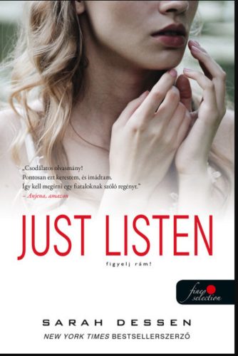 Just Listen - Figyelj rám! - Sarah Dessen