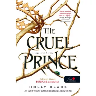 The Cruel Prince - A kegyetlen herceg /A levegő népe 1. (Holly Black)