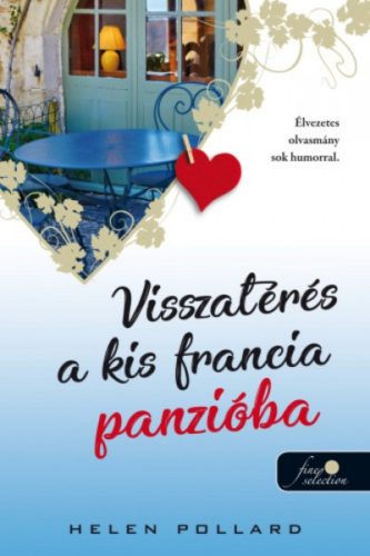 Visszatérés a kis francia panzióba /Rózsakert 2. (Helen Pollard)