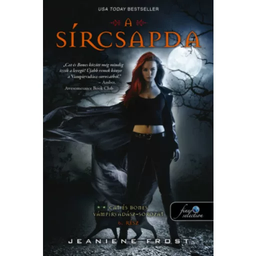 A sírcsapda - Cat és Bones Vámpírvadász 6. (Jeaniene Frost)