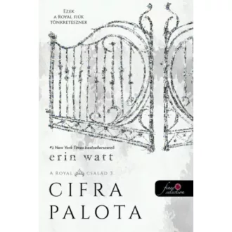 A Royal család 3. - Cifra palota - Erin Watt