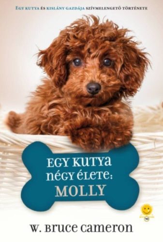 Egy kutya négy élete: Molly (W. Bruce Cameron)