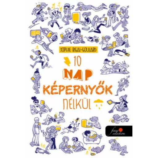 10 nap képernyők nélkül (Sophie Rigal-Goulard)