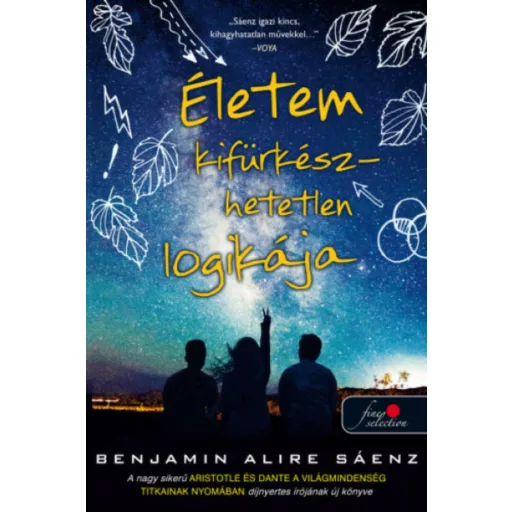 Életem kifürkészhetetlen logikája (Benjamin Alire Sáenz)