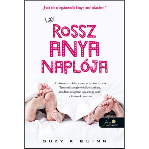 Egy rossz anya naplója - Egy rossz anya 1. - Suzy K. Quinn
