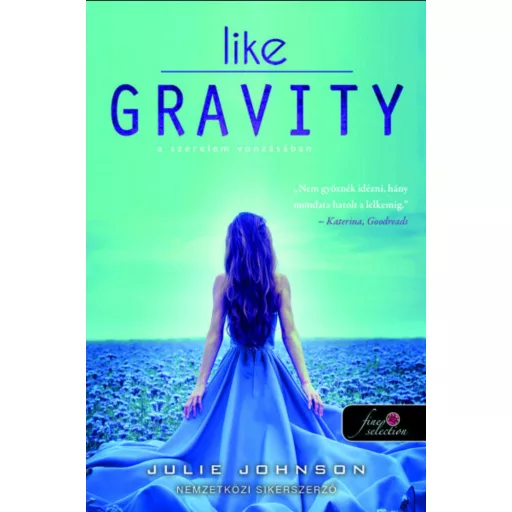 Like Gravity - A szerelem vonzásában - Julie Johnson