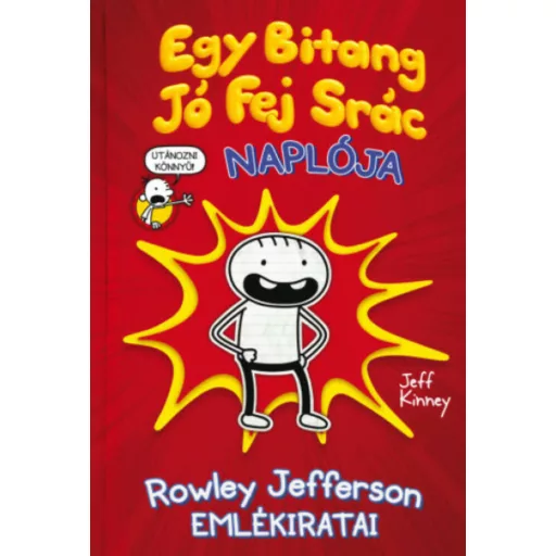 Egy Bitang Jó Fej Srác Naplója - Rowley Jefferson emlékiratai (Jeff Kinney)